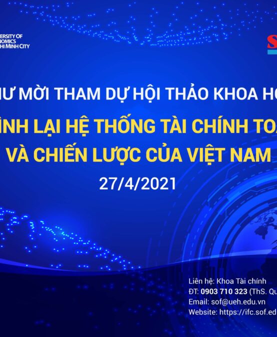 Thư mời tham dự Hội thảo khoa học “Định hình lại hệ thống tài chính toàn cầu và chiến lược của Việt Nam”
