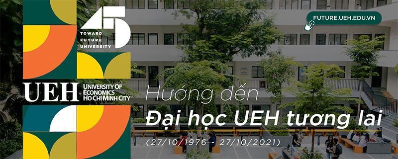 UEH khởi động chuỗi hoạt động kỷ niệm tuổi 45 – Toward Future University